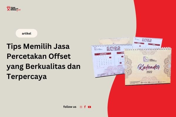 Tips Memilih Jasa Percetakan Offset Yang Berkualitas dan Terpercaya