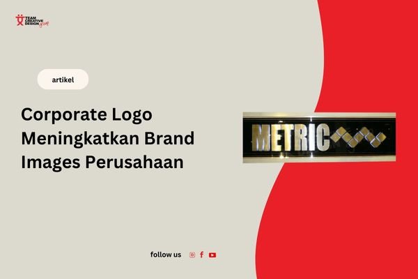 Corporate Logo Meningkatkan Brand Images Perusahaan